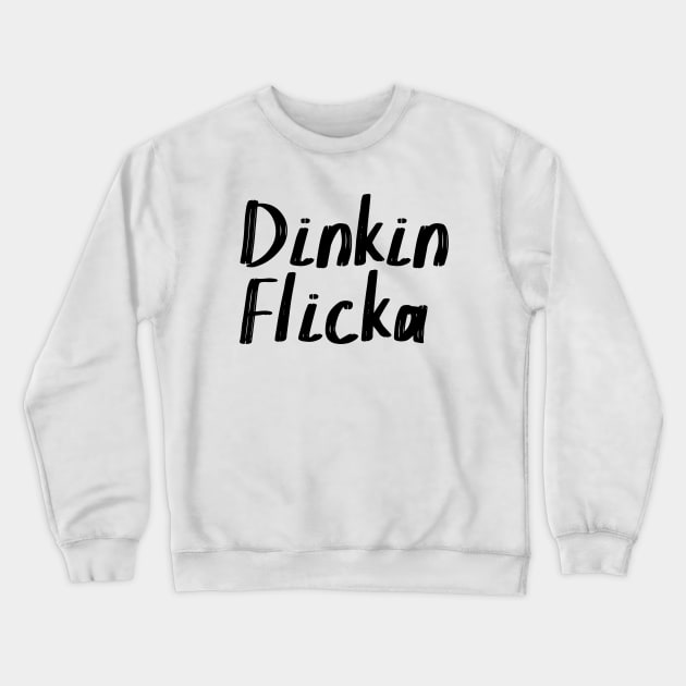 Dinkin Flicka Crewneck Sweatshirt by FiveThirtyOne